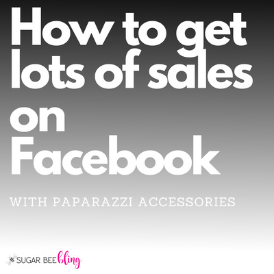 How to get lots of Paparazzi Sales on Facebook